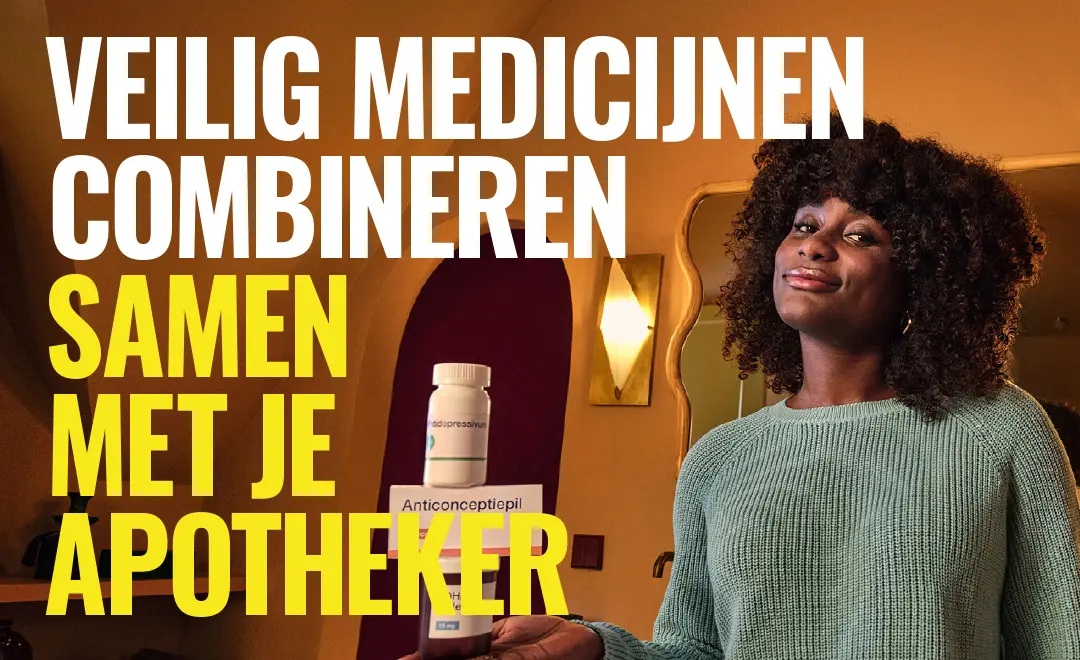 Medicatie combineren, stoppen of minder bijwerkingen? Samen met je apotheker!